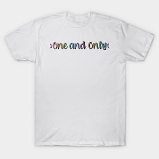 One and only T-Shirt